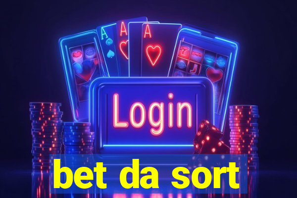 bet da sort